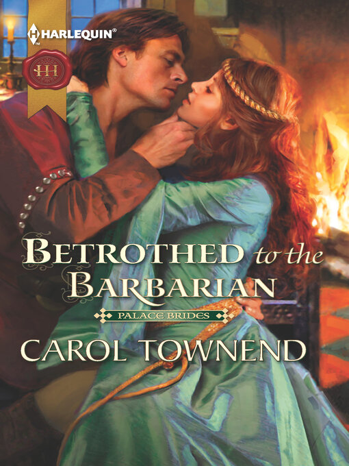 Title details for Betrothed to the Barbarian by Carol Townend - Available